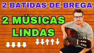 🎸Como Tocar 2 Lindos BREGAS Com Batidas Diferentes [upl. by Nodnahs]