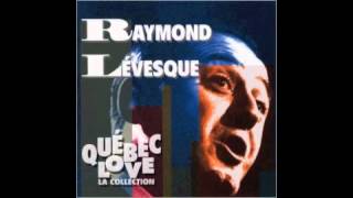 Raymond Lévesque  Lauberge Fameuse [upl. by The]