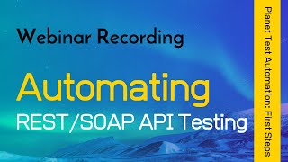 Automating RESTSOAP API Testing  Inflectra Webinars  Part 4 [upl. by Arodal175]