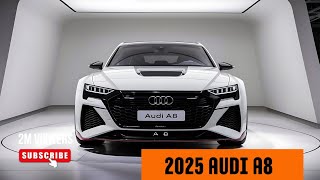 2025 Audi A8 the Future of Luxury Cars interior exterior and All review [upl. by Kesia]