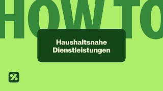 How To Haushaltsnahe Dienstleistungen absetzen – Pflege Handwerker amp Reinigung  Taxfix [upl. by Dulce20]