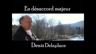 En désaccord majeur denis delaplace 1988 amp 2012 amp 2020 [upl. by Nomed372]