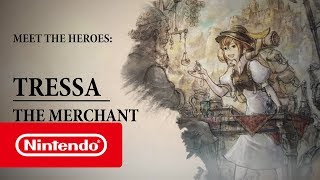 OCTOPATH TRAVELER  Tressa the Merchant Nintendo Switch [upl. by Haeel]