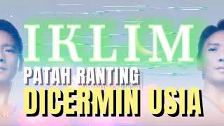 PATAH RANTING DICERMIN USIA  IKLIM  KARAOKE [upl. by Krauss640]