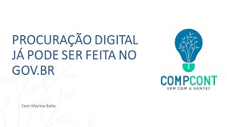 PROCURAÇÃO DIGITAL JÁ PODE SER FEITA NO GOVBR  Com Marina Bello [upl. by Aicilyhp]