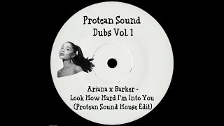 Ariana x Barker  Look How Hard Im Into You Protean Sound House Edit [upl. by Jedediah347]