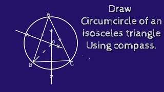 How to draw a circumcircle of an isosceles triangle using compass shsirclasses [upl. by Hatnamas176]