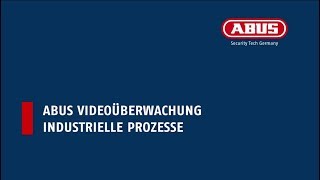 ABUS Industrielle Videoüberwachung [upl. by Assin]