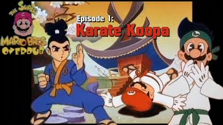 Super Mario Bros Super Show OVERDUB Episode 1  Karate Koopa [upl. by Mohsen]