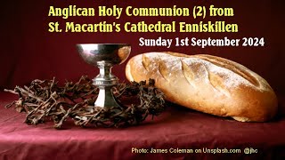 Holy Communion 2 from Enniskillen Anglican Cathedral 1st September 2024 Trinity 14 [upl. by Manard]