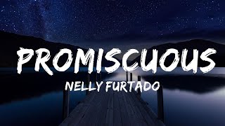 Nelly Furtado  Promiscuous Lyrics ft Timbaland  Lyrics Video Official [upl. by Rogovy]