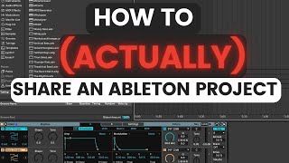 Missing Files How To Properly Share An Ableton Project [upl. by Enrobyalc]