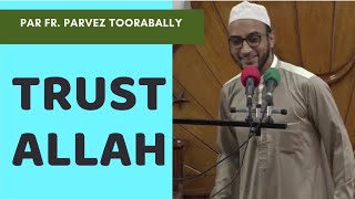 Trust Allah par Fr Parvez Toorabally [upl. by Winnah]