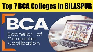 Top 7 BCA Colleges in BILASPUR [upl. by Niatsirhc]