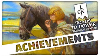 ALL The New Achievements Coming in CK3 Roads To Power [upl. by Cathey]