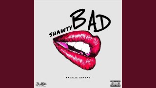 Shawty Bad [upl. by Inalaehak]