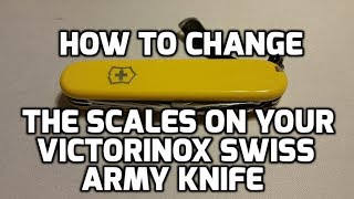 How to change the scales on your 91mm Victorinox Swiss Army Knife [upl. by Kym712]