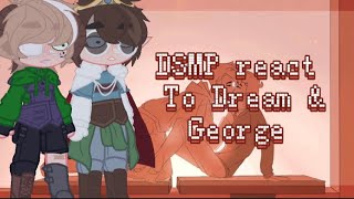 DSMP react to George amp DreamDNFmy au [upl. by Swan]