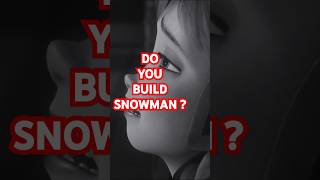 quotDo You Wanna Build a Snowman The Heartbreaking Moment 💔quot [upl. by Jerald]