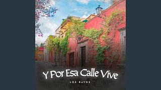 Y por Esa Calle Vive [upl. by Maice]