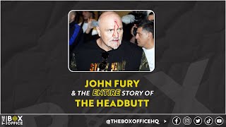 John Fury  THE HEADBUTT SAGA Full Incident Explained amp Boxing Reacts To The Usyk Team Headbutt [upl. by Slaby]