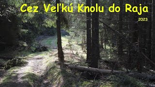 Bludárium – Volovské vrchy Novoveská Huta 2 Cez Veľkú Knolu do Raja [upl. by Thedrick]