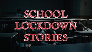 3 True Scary School Lockdown Stories That Will Haunt You FOREVER [upl. by Eiroc]