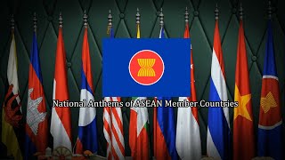 National Anthems of ASEAN Member Countries [upl. by Sualokin507]