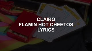 FLAMIN HOT CHEETOS  CLAIRO LYRICS [upl. by Haissem685]