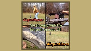 Tire Shooting With The Benjamin Armada 25 [upl. by Ardnaeel239]