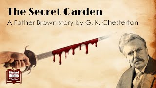 The Secret Garden  A Father Brown Story by G K Chesterton  A Bitesized Audiobook [upl. by Ro]