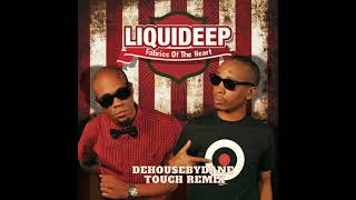 Liquideep  BBM  DeHouseByDane Touch Remix [upl. by Nywrad362]