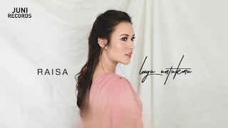 Raisa  Lagu Untukmu Official Audio [upl. by Amsa955]