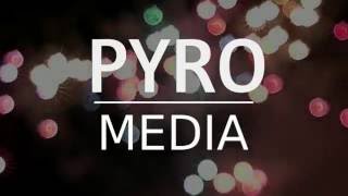 PYRO MEDIA  2017 HD [upl. by Mordecai598]