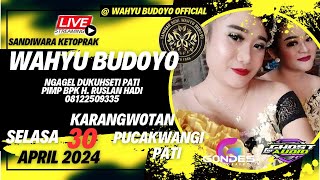 ✅ LIVE KETOPRAK WAHYU BUDOYO RONGGOWUNI NGRATU KARANGWOTAN  PUCAKWANGI  PATI  30 APRIL 2024 [upl. by Ignatzia515]