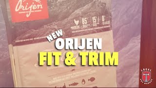 Why You Should Feed Orijens Newest Formula Fit amp Trim [upl. by Ennahoj]