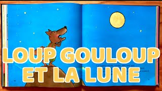 Lecture histoire  LOUP GOULOUP ET LA LUNE 🌙 livre pour enfants [upl. by Nnyladnarb]