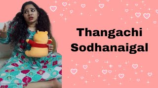 Thangachi Sodhanaigal  Srimathi chimu [upl. by Doro]