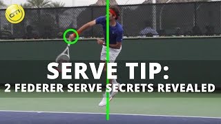 Serve Tip 2 Federer Serve Secrets Revealed [upl. by Brahear]