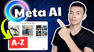 Trải nghiệm Meta AI từ AZ tại Việt Nam  Nhiều tính năng độc đáo và miễn phí [upl. by Kired525]