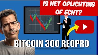 Beoordeling van Bitcoin 300 Reopro Is dit automatische handelsplatform een oplichterij [upl. by Eedeed931]