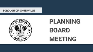 Somerville NJ  Planning Board Meeting  September 13 2023 [upl. by Araas]