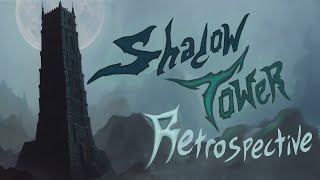 A Dark Journey Through Shadow Tower  Series Retrospective [upl. by Madelaine]