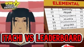 Itachi vs Elemental Leaderboard All Star Tower Defense Ft DaydayKid [upl. by Staley749]