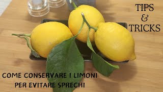 Limoni come conservarli per evitare sprechi [upl. by Suiraj415]