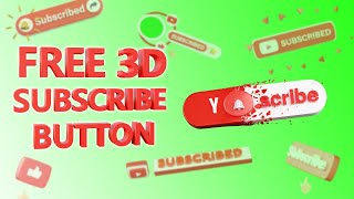 Subscribe Button Free 3D Subscribe Button Green Screen No Copyright [upl. by Asli]