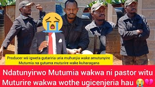 NDATUNYIRWO MUTUMIA WAKWA NI PASTOR 💔😭 PRODUCER WI IGWETA KWIITURURA NA RUO [upl. by Arakawa942]