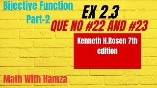 Bijective Functions part 2 Ex 23 Question no 22 and 23 Kenneth HRosen 7th edition [upl. by Vitek]