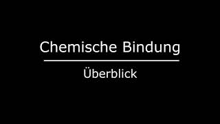 Chemische Bindung  ein Überblick [upl. by Tanny]