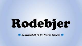 How To Pronounce Rodebjer [upl. by Okiron]